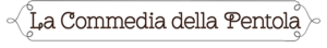 La Commedia Della Pentola Logo